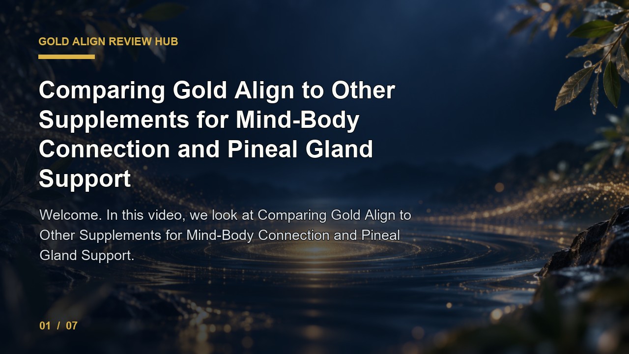 Gold Align Review: Comparing Gold Align to Other Supplements for Mind Body Connection and Pineal Gland Support video thumbnail