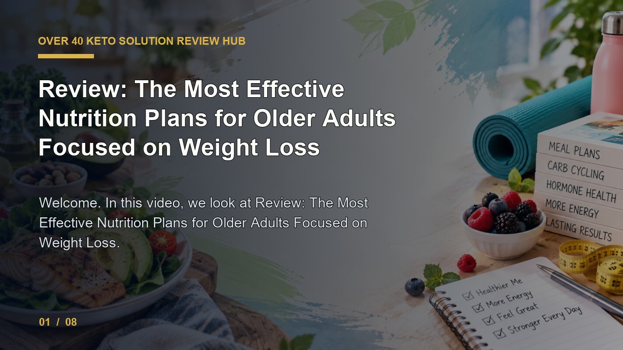 Over 40 Keto Solution Review: Review the Most Effective Nutrition Plans for Older Adults Focused on Weight Loss video thumbnail
