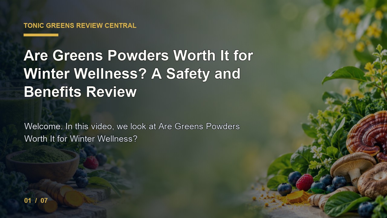 Tonic Greens Review: Are Greens Powders Worth It for Winter Wellness a Safety and Benefits Review video thumbnail