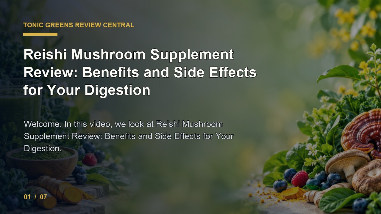 Tonic Greens Review: Reishi Mushroom Supplement Review Benefits and Side Effects for Your Digestion video thumbnail