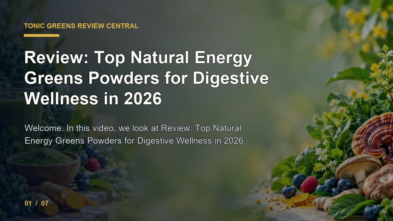 Tonic Greens Review: Review Top Natural Energy Greens Powders for Digestive Wellness in 2026 video thumbnail